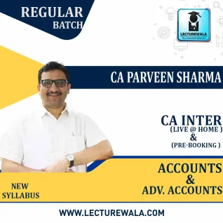 CA INTER COMBO Accounting & Adv. Accounting Regular Course By CA Parveen Sharma : online live classes. CA INTER COMBO Accounting & Adv. Accounting Regular Course By CA Parveen Sharma : online live classes.