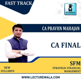 CA Final SFM New Syllabus Crash Course : Video Lecture + Study Material By CA Praviin Mahajan (For Nov. 2023) CA Final SFM New Syllabus Crash Course : Video Lecture + Study Material By CA Praviin Mahajan (For Nov. 2023)