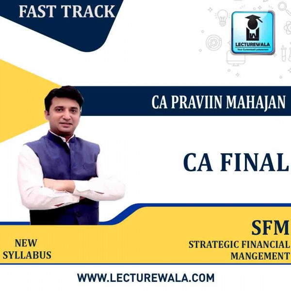 CA Final SFM New Syllabus Crash Course : Video Lecture + Study Material By CA Praviin Mahajan (For Nov. 2023)