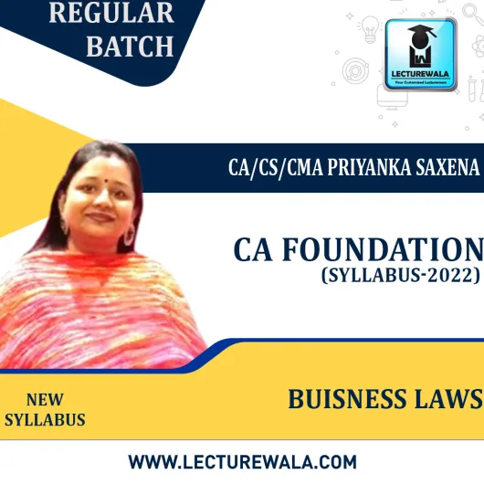 CA Foundation Buisness Laws (New syllabus) Regular Course By CA/CS/CMA Priyanka Saxena : Google Drive & Pen Drive.