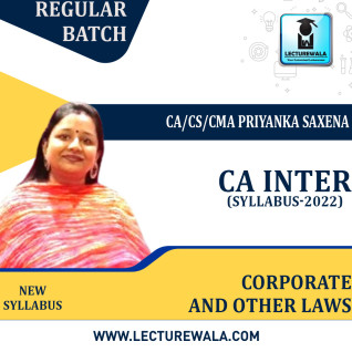  CA Inter Corporate and Other Laws (New Syllabus) Regular Course : Video Lecture + Study Material By CA/CS/CMA Priyanka Saxena (For May / Nov 2023)