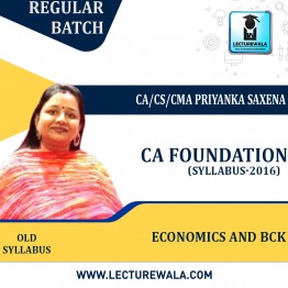  CA Foundation Economics and BCK (Old Syllabus) Regular Course : Video Lecture + Study Material By CA/CS/CMA Priyanka Saxena (For May / Nov  2023)