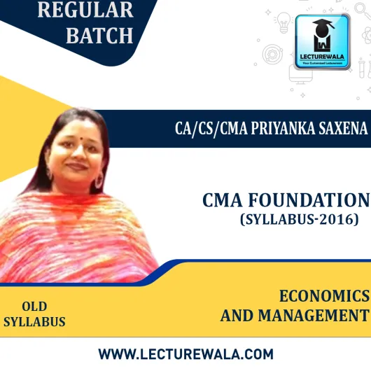 CMA Foundation Economics and Management Old Syllabus Regular Course By CA/CS/CMA Priyanka Saxena : Pen drive / online classes.  CMA Foundation Economics and Management Old Syllabus Regular Course By CA/CS/CMA Priyanka Saxena : Pen drive / online classes.