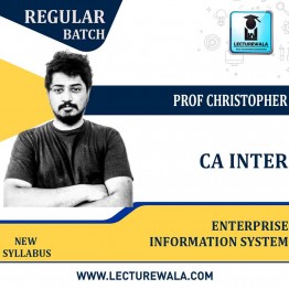 CA Inter Enterprise Information System Regular Course New Syllabus : Video Lecture + Study Material By Prof CHRISTOPHER  (For  May 2022 )