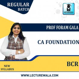  CA  Foundation BCR Regular Course: Video Lecture + Study Material By Prof Foram Gala (For Nov 2022 & 2023)
