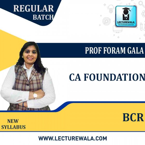  CA  Foundation BCR Regular Course: Video Lecture + Study Material By Prof Foram Gala (For Nov 2022)