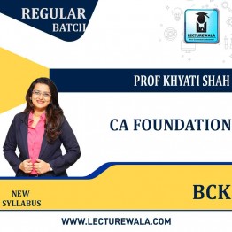  CA Fondation BCK Regular Course : Video Lecture + Study Material By Prof Khyati Shah  (For Nov 2022 & May 2023)