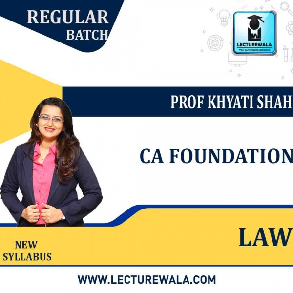  CA Foundation Law Regular Course : Video Lecture + Study Material By Prof Khyati Shah  (For Nov 2022) & May 2023