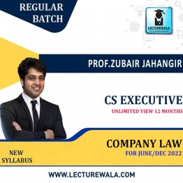 CS Executive Company Law  New Syllabus Regular Course : Video Lecture + Study Material By Prof Zubair Jahangir (For JUNE 2022 & Dec 2022 )