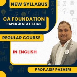 Prof. Asif Pazheri Paper - 3 Statistics Regular Online Classes For CA Foundation New Syllabus Prof. Asif Pazheri Paper - 3 Statistics Regular Online Classes For CA Foundation New Syllabus