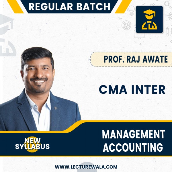 CMA Inter New Syllabus Management Accounting Regular Course By Prof. Raj Awate : Google Drive /Pendrive.