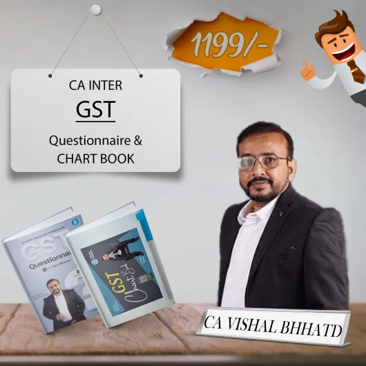 CA Inter GST Questionnaire & Chart Book by CA Vishal Bhattad : Study Material