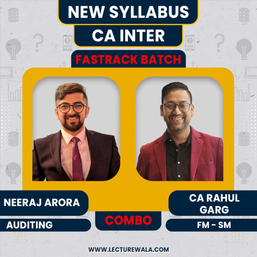 CA inter FM - SM & Auditing Fastrack Batch Combo By CA Rahul Garg & Neeraj Arora Sir : Google Drive Classes