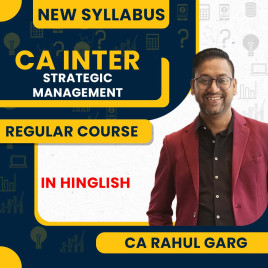 CA Rahul Garg Strategic Management (SM) Regular Batch For CA Inter CA Rahul Garg Strategic Management (SM) Regular Batch For CA Inter