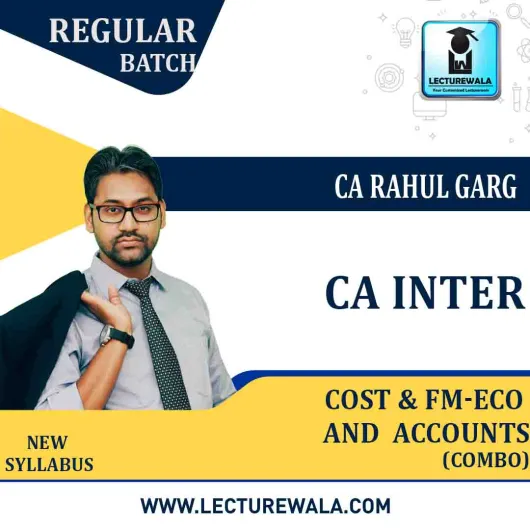 CA Inter Cost + Fm Eco. + Accounts Combo Regular Course : Video Lecture + Study Material by CA Rahul Garg (For Nov. 2022)