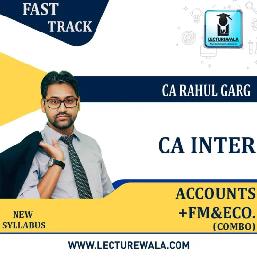 CA Inter Accounts + FM & Eco. Combo Fast Track Course : Video Lecture + Study Material by CA Rahul Garg (For Nov. 2022 And May 2023)