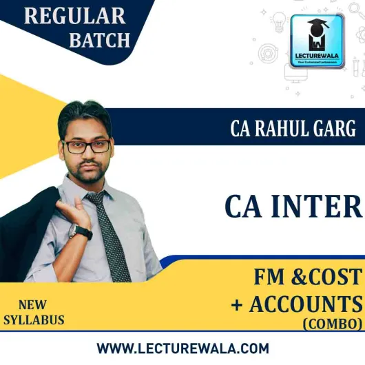 CA Inter Fm Eco. + Accounts + Cost Combo Regular Course : Video Lecture + Study Material by CA Rahul Garg (For Nov 2022 & May 2023)