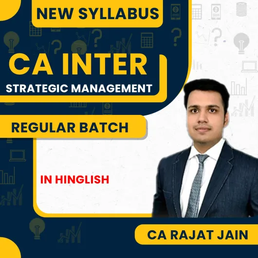 CA Rajat Jain Strategic Management (SM) Regular Online Classes For CA Inter : Online Classes