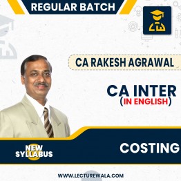 CA Inter Costing  paper 4 New Syllabus Regular Course By CA Rakesh Agrawal : Online classes.