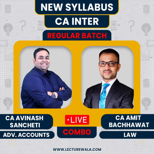 CA Avinash Sancheti Ad. Accounting & CA Amit Bachhawat Law Group 1 COMBO For CA Inter : Live Classes CA Avinash Sancheti Ad. Accounting & CA Amit Bachhawat Law Group 1 COMBO For CA Inter : Live Classes