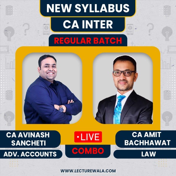 CA Avinash Sancheti Ad. Accounting & CA Amit Bachhawat Law Group 1 COMBO For CA Inter : Live Online Classes