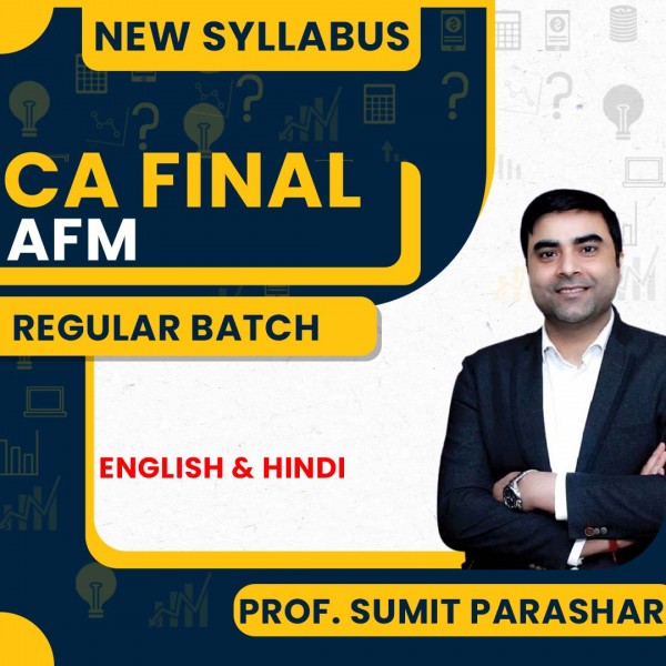  Prof Sumit Parashar AFM Regular Online Classes For CA Final: Google/Pen Drive Classes.