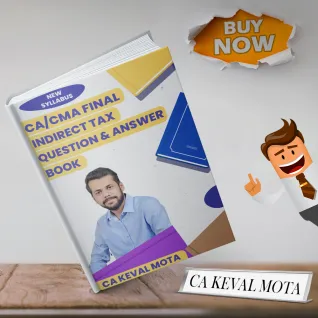 CA Keval Mota Indirect Tax QNA Book For CA/CMA Final: Study Material CA Keval Mota Indirect Tax QNA Book For CA/CMA Final: Study Material
