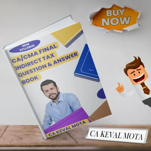 CA Keval Mota Indirect Tax QNA Book For CA/CMA Final: Study Material