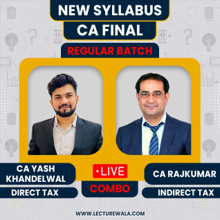 CA Yash Khandelwal DT & CA Rajkumar IDT Combo Regular Batch CA Final  CA Yash Khandelwal DT & CA Rajkumar IDT Combo Regular Batch CA Final