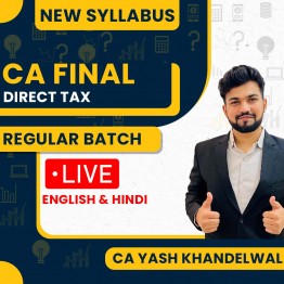  CA Yash Khandelwal Direct Tax Regular Live Online Classes For CA Final :  Live Online Classes 