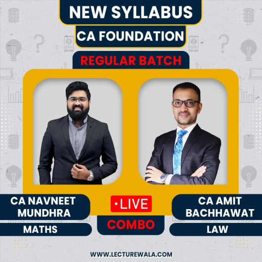 CA Navneet Mundhra Math & CA Amit Bachhawat Laws COMBO Regular Batch For CA Foundation : Google Drive / Live Online Classes