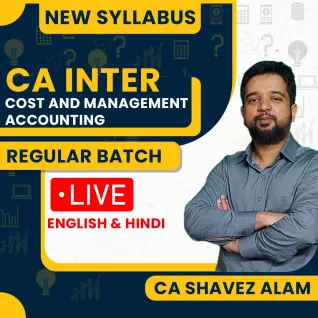 CA Shavez Alam Cost and Management Accounting Regular Offline Classes For CA Inter : Oflline Classes CA Shavez Alam Cost and Management Accounting Regular Offline Classes For CA Inter : Oflline Classes