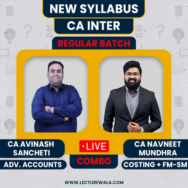 CA Avinash Sancheti Adv. Accounts & CA Navneet Mundhra FM-SM & Cost COMBO Regular Online Classes For CA Inter: Live Online Classes