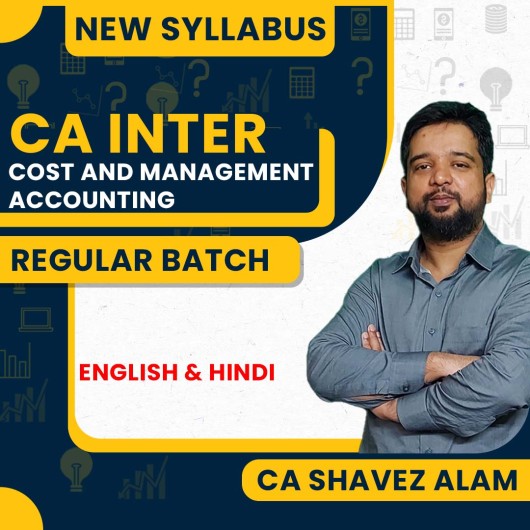 CA Shavez Alam Cost and Management Accounting Regular Online Classes For CA Inter : Google Drive/ Pen Drive Classes