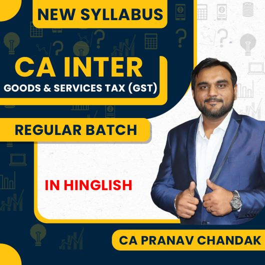 CA Pranav Chandak GST Regular Online Classes For CA Inter : Online classes.