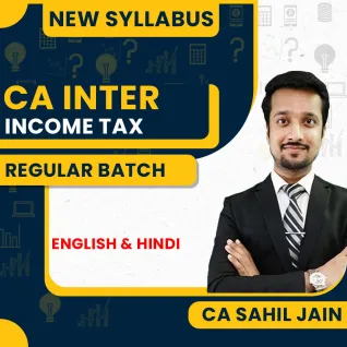 CA Sahil Jain Taxation (Only Income Tax) Regular Online Classes For CA Inter : Pen Drive / Online Classes  CA Sahil Jain Taxation (Only Income Tax) Regular Online Classes For CA Inter : Pen Drive / Online Classes