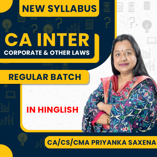 CA/CS/CMA Priyanka Saxena Corporate & Other Laws Regular Online Classes For CA Inter : Google / Pen Drive Classes  CA/CS/CMA Priyanka Saxena Corporate & Other Laws Regular Online Classes For CA Inter : Google / Pen Drive Classes