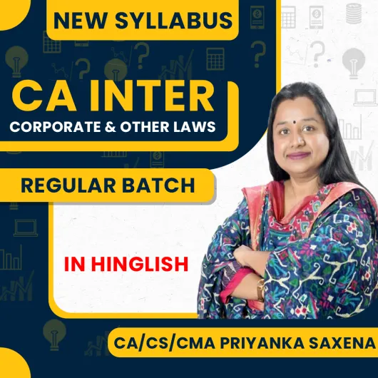  CA/CS/CMA Priyanka Saxena Corporate & Other Laws Regular Online Classes For CA Inter : Google / Pen Drive Classes