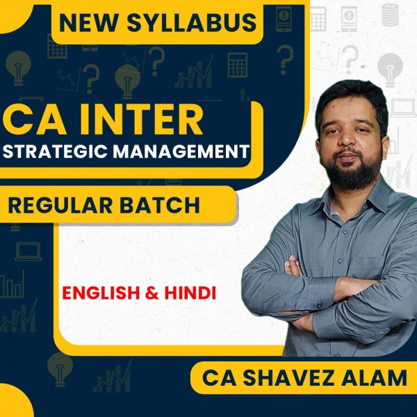 CA Shavez Alam Strategic Management Regular Online Classes For CA Inter: Pen Drive / Google Drive Classes