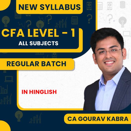 CA Gourav Kabra All Subjects Regular Online Classes For CFA Level-1: Online Classes CA Gourav Kabra All Subjects Regular Online Classes For CFA Level-1: Online Classes