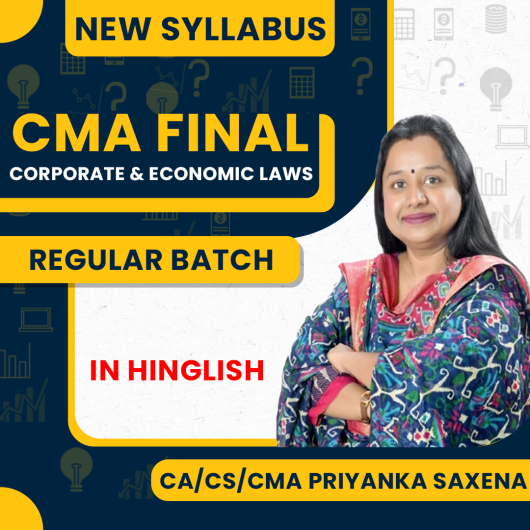 CA/CS/CMA Priyanka Saxena Corporate and Economic Laws Regular Online classes For CMA Final : Google Drive Classes.