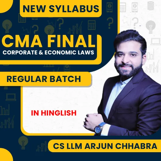 CS LLM Arjun Chhabra Corporate & Economic Law Regular Online Classes For CMA Final : Google Drive Classes 