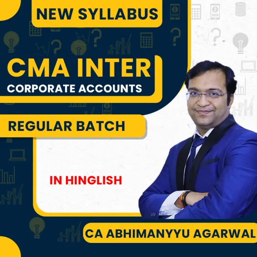 CA Abhimanyyu Agarrwal Corporate Accounts Regular Online Classes For CMA Inter : Google Drive/ Pen Drive.