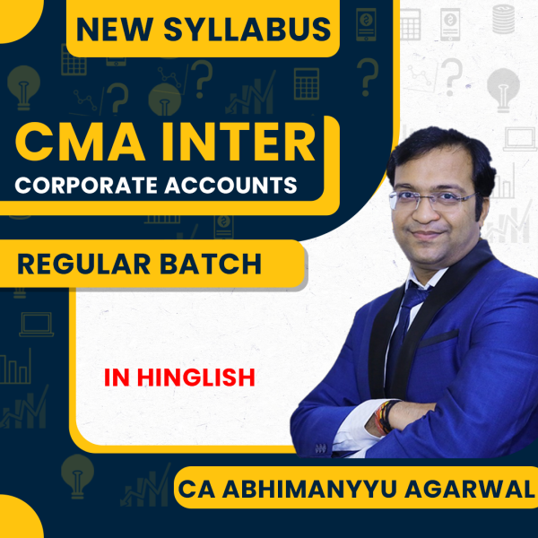 CA Abhimanyyu Agarrwal  Corporate Accounts Regular Online Classes For CMA Inter : Google Drive/ Pen Drive.