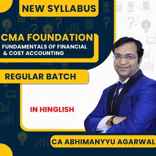 CA Abhimanyyu Agarrwal Fundamentals Of Financial And Cost Accounting Regular Online Classes For CMA Foundation : Google Drive /Face-to-Face/ Live Online Classes