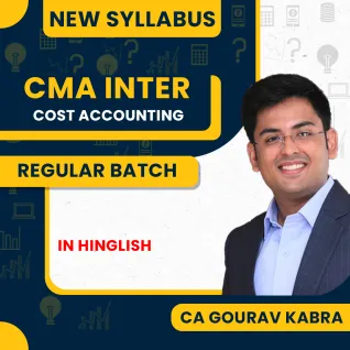 CA Gourav Kabra Cost Accounting Regular Batch For CMA Inter