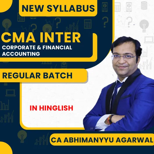  CA Abhimanyyu Agarrwal Financial Accounting and Corporate Accounting COMBO Regular Batch For CMA Inter : Google Drive / PenDrive