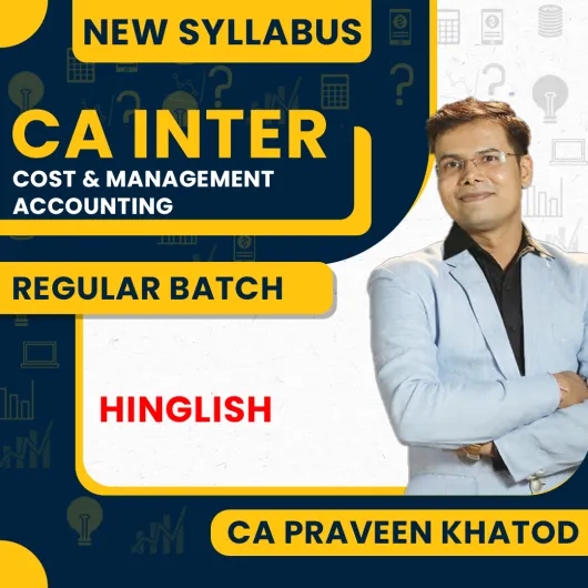 CA Praveen Khatod Cost & Management Accounting Regular Online Classes For CA Inter : Google Drive / Pen Drive Classes