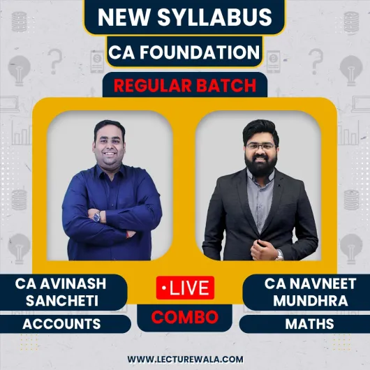  CA Avinash Sancheti Accounts & CA Navneet Mundhra Maths Combo Regular Batch For CA Foundation