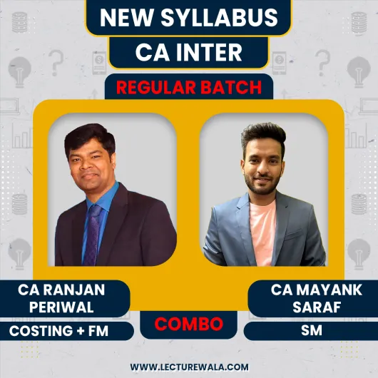 CA Inter New Syllabus Costing And FM - SM Combo Regular Course by CA Mayank Saraf & CA Ranjan Periwal: Online Classes